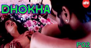 Dhokha S01E02 Hindi Hot Web Series on Sex Xmaza