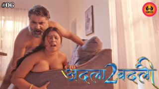 Adla Badli S02 Ep6 2025 Hindi Hot Web Series on Sex Xmaza